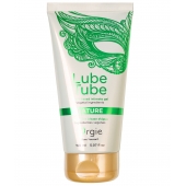 Интимный гель на водной основе Lube Tube Nature - 150 мл. - ORGIE - купить с доставкой в Ульяновске