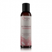 Интимный гель на водной основе All-Natural Strawberry с ароматом клубники - 150 мл. - ORGIE - купить с доставкой в Ульяновске
