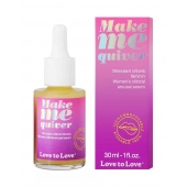 Возбуждающие капли для клитора Make Me Quiver - 30 мл. - Love to Love - купить с доставкой в Ульяновске