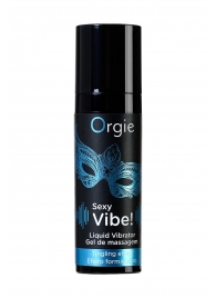 Гель для массажа ORGIE Sexy Vibe Liquid Vibrator с эффектом вибрации - 15 мл. - ORGIE - купить с доставкой в Ульяновске