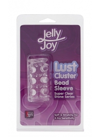 Прозрачная насадка на пенис с шипами и бугорками JELLY JOY LUST CLUSTER CLEAR - Dream Toys - в Ульяновске купить с доставкой