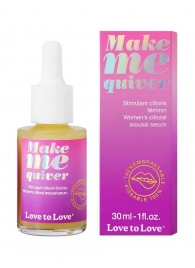 Возбуждающие капли для клитора Make Me Quiver - 30 мл. - Love to Love - купить с доставкой в Ульяновске